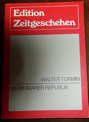Image du vendeur pour Die Weimarer Republik (Edition Zeitgeschehen) (Livre en allemand) mis en vente par Buchstube Tiffany