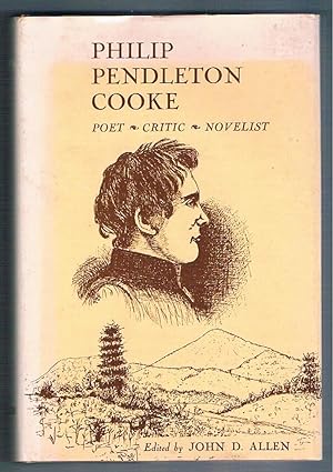Philip Pendleton Cooke. Poet - Critic - Novelist.
