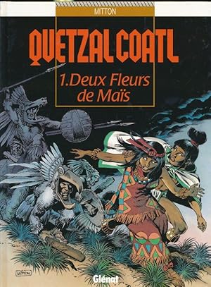 Seller image for Quetzal Coatl. 1. Deux fleurs de mas for sale by LIBRAIRIE GIL-ARTGIL SARL