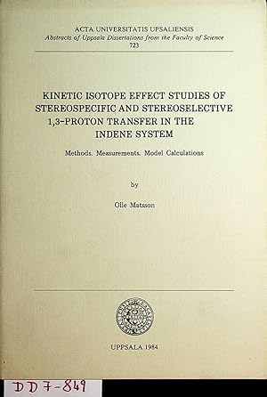 Bild des Verkufers fr Kinetic isotope effect studies of stereospecific and stereoselective 1,3-proton transfer in the indene system. methods, measurements, model calculations. (=Acta Universitatis Upsaliensis : Abstracts of Uppsala dissertations from the Faculty of Science ; 723, Vollst. zugl.: Uppsala, Univ., Diss., 1984) zum Verkauf von ANTIQUARIAT.WIEN Fine Books & Prints