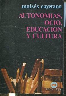 AUTONOMIAS, OCIO, EDUCACION Y CULTURA.