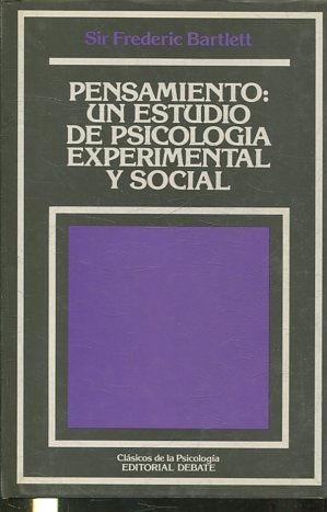PENSAMIENTO: UN ESTUDIO DE PSICOLOGIA EXPERIMENTAL Y SOCIAL.