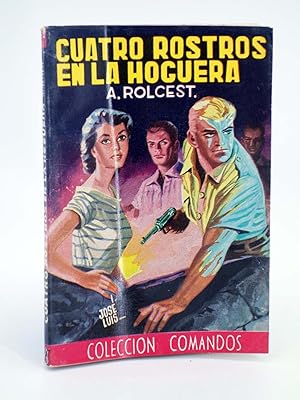 COLECCIÓN COMANDOS 165. CUATRO ROSTROS EN LA HOGUERA (A. Rolcest) Valenciana, 1950