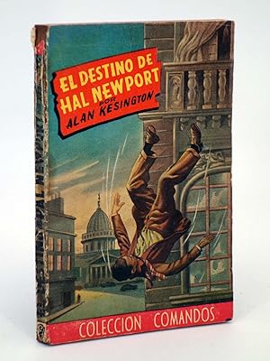 COLECCIÓN COMANDOS 208. EL DESTINO DE HAL NEWPORT (Alan Kesington) Valenciana, 1950