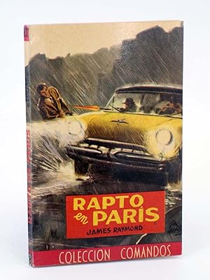 COLECCIÓN COMANDOS 237. RAPTO EN PARÍS (James Raymond) Valenciana, 1950