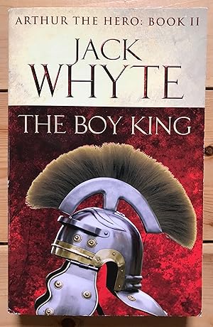 Seller image for The Boy King: Legends of Camelot 2 (Arthur the Hero   Book II) for sale by Aullay Books