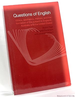Bild des Verk�ufers f�r Questions of English: Ethics, Aesthetics, Rhetoric and The Formation of the Subject in England, Australia and The United States zum Verkauf von BookLovers of Bath