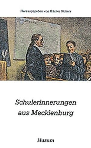 Seller image for Schulerinnerungen aus Mecklenburg (Husum-Taschenbuch) for sale by ANTIQUARIAT Franke BRUDDENBOOKS