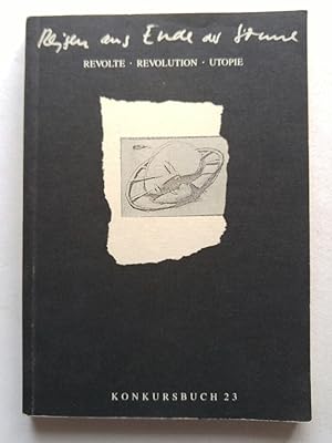 Bild des Verkufers fr Konkursbuch. Zeitschrift fr Vernunftkritik / Reisen ans Ende der Sonne: Revolten & Revolutionen zum Verkauf von ANTIQUARIAT Franke BRUDDENBOOKS