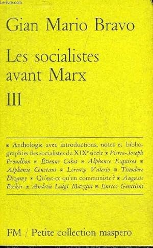 Bild des Verkufers fr LES SOCIALISTES AVANT MARX - TOME 3 - COLLECTION PETITE COLLECTION MASPERO N54. zum Verkauf von Le-Livre