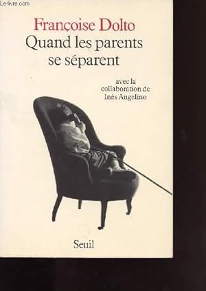 Seller image for QUAND LES PARENTS SE SEPARENT for sale by Le-Livre