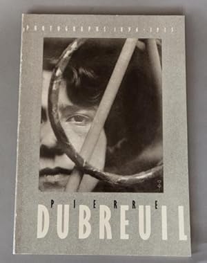 Seller image for Pierre Dubreuil: Photographs 1896-1935, for sale by Dawson's Book Shop, ABAA, ILAB