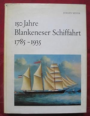 Image du vendeur pour 150 Jahre Blankeneser Schiffahrt 1785-1935 mis en vente par Versandantiquariat Karsten Buchholz