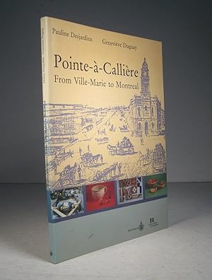 Pointe-à-Callière. From Ville-Marie to Montreal