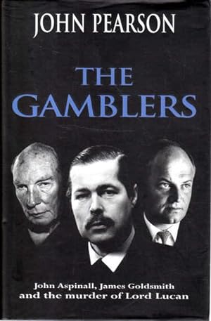 The Gamblers: John Aspinall, James Goldsmith and the murder of Lord Lucan