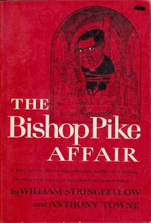 Bild des Verkufers fr The Bishop Pike Affair: A Documented Behind-the-Sanctuary Report on a Battle for Belief That Rages in the American Church Today zum Verkauf von Goulds Book Arcade, Sydney