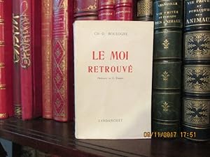 Seller image for Le Moi retrouv for sale by Librairie FAUGUET