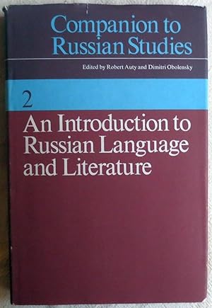 Companion to Russian studies ; Vol. 2 : An introduction to Russian language and literature