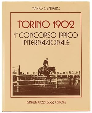 TORINO 1902 1° CONCORSO IPPPICO INTERNAZIONALE. Presentazione di Giovanni Marcone Terzago.: