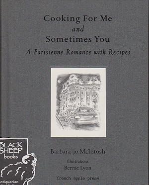 Cooking for Me and Sometimes You: A Parisienne Romance with Recipes