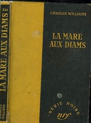 Image du vendeur pour LA MARE AUX DIAMS - COLLECTION SERIE NOIRE 334 mis en vente par Le-Livre