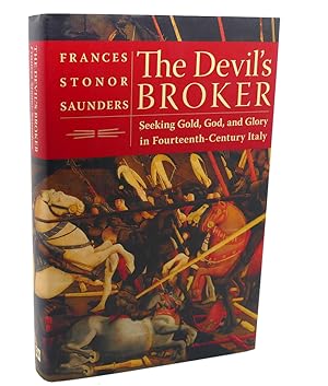 Seller image for THE DEVIL'S BROKER : Seeking Gold, God, and Glory in Fourteenth-Century Italy for sale by Rare Book Cellar