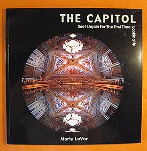 Seller image for The Capitol: See It Again for the First Time Looking Up for sale by Pistil Books Online, IOBA