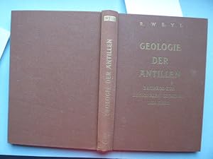 Geologie der Antillen. Mit 16 Ausklapptafeln, 124 Textabbildungen und 48 Abbildungen auf Tafeln. ...