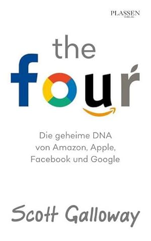 Bild des Verkufers fr The Four : Die geheime DNA von Amazon, Apple, Facebook und Google zum Verkauf von AHA-BUCH GmbH