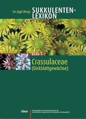 Seller image for Sukkulentenlexikon 4 : Crassulaceae for sale by AHA-BUCH GmbH