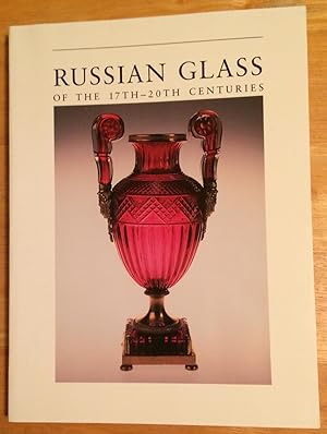 Image du vendeur pour Russian Glass of the 17th - 20th Centuries mis en vente par Lucky Panther Books