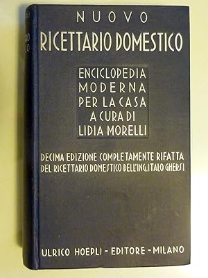 Immagine del venditore per NUOVO RICETTARIO DOMESTICO PER LA CASA A CURA DI LIDIA MORELLI Decima Edizione completamente rifatta del Ricettario Domestico dell'Ing. ITALO GHERSI venduto da Historia, Regnum et Nobilia