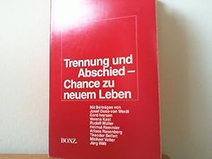 Bild des Verkufers fr Trennung und Abschied - Chance zu neuem Leben zum Verkauf von BuchKaffee Vividus e.K.