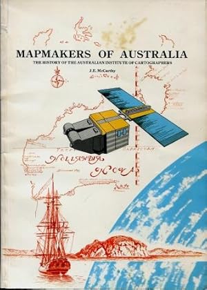 Mapmakers of Australia : The History of the Australian Institute of Cartographers