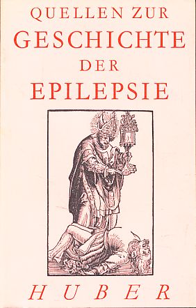 Quellen zur Geschichte der Epilepsie.