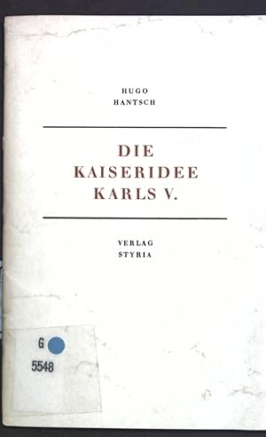 Bild des Verkufers fr Die Kaiseridee Karls V.; zum Verkauf von books4less (Versandantiquariat Petra Gros GmbH & Co. KG)