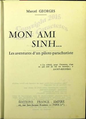 Mon ami Sinh ? Les aventures d'un pilote parachutiste (en Indo-Chine).