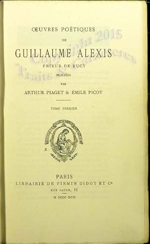 Oeuvres poétiques de Guillaume Alexis prieur de Bucy.