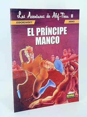 LAS AVENTURAS DE ALEF THAU 2 II. EL PRINCIPE MANCO (Jodorowsky / Arno) Norma, 2000. OFRT antes 8E