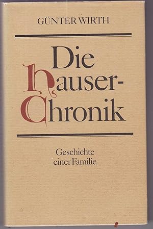 Imagen del vendedor de Die Hauser-Chronik. Geschichte einer Familie a la venta por Kultgut
