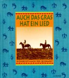 Auch das Gras hat ein Lied. Indianerstimmen der Gegenwart