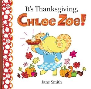 Seller image for It's Thanksgiving, Chloe Zoe! (Hardback or Cased Book) for sale by BargainBookStores