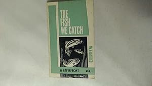 Imagen del vendedor de The Fish We Catch: Identification   Habitat   Lures a la venta por Goldstone Rare Books