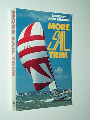 Immagine del venditore per More Sail Trim: A second anthology of articles concerning efficiency in sailing venduto da Rodney Rogers