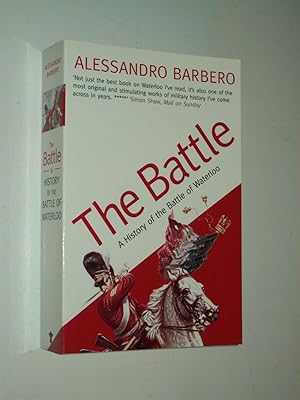 Imagen del vendedor de The Battle: A New History of the Battle of Waterloo a la venta por Rodney Rogers