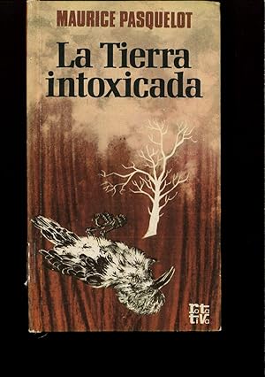 Seller image for La tierra intoxicada for sale by Papel y Letras