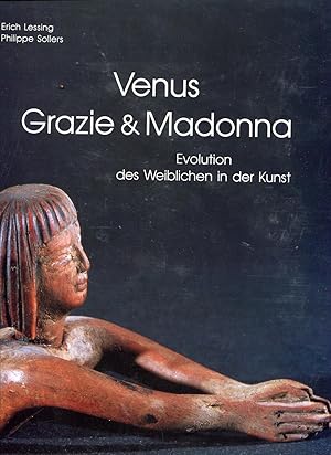 Seller image for Venus Grazie & Madonna. Evolution des Weiblichen in der Kunst. Aus dem Franzsischen. for sale by Versandantiquariat Brigitte Schulz