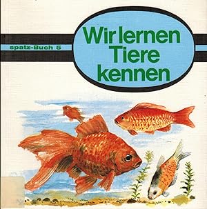 Bild des Verkufers fr Wir lernen Tiere kennen zum Verkauf von Paderbuch e.Kfm. Inh. Ralf R. Eichmann