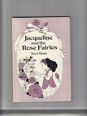 Jacqueline and the Rose Fairies (signed by the author)