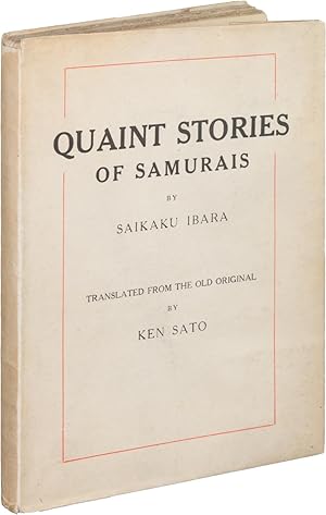 Quaint Stories of the Samurais; Translated From the Old Original by Ken Sato